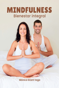 Mindfulness. Bienestar integral