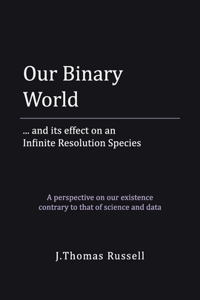 Our Binary World