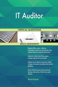 IT Auditor Critical Questions Skills Assessment