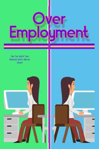 Over-Employment