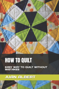 How to Quilt