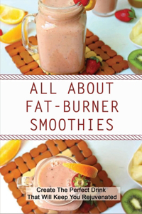 All About Fat-Burner Smoothies