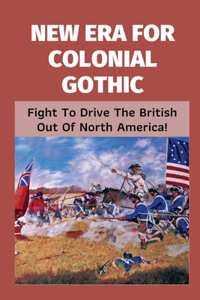New Era For Colonial Gothic