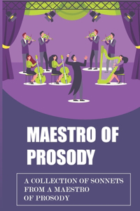 Maestro Of Prosody