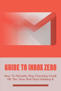 Guide To Inbox Zero