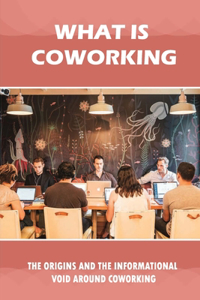 What Is Coworking