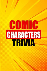 Comic Characters Trivia