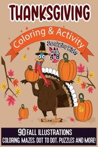 Thanksgiving Coloring & Activity Book for Kids Ages 4-8