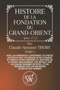 Histoire de la Fondation Du Grand-Orient