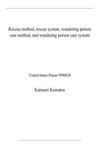 Rescue method, rescue system, wandering person care method, and wandering person care system