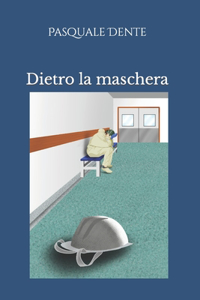 Dietro la maschera
