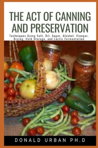 The Act Of Canning And Preservation