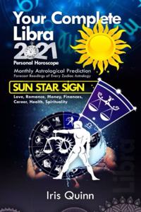 Your Complete Libra 2021 Personal Horoscope