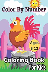 Color By Number Ages 8-12 Coloring Book For Kids