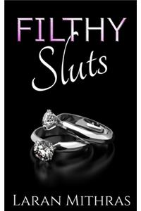 Filthy Sluts