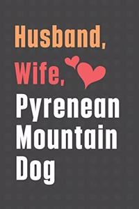 Husband, Wife, Pyrenean Mountain Dog