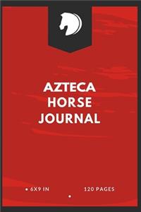 Azteca Horse Journal