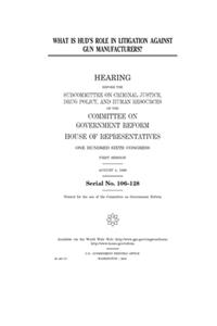 What is HUD's role in litigation against gun manufacturers?