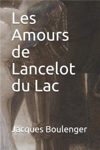 Les Amours de Lancelot du Lac