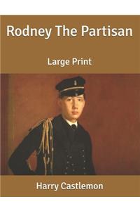 Rodney The Partisan