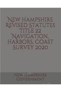 New Hampshire Revised Statutes Title 22 Navigation, Harbors, Coast Survey