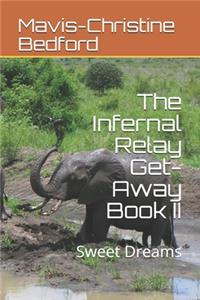 The Infernal Relay Get-Away Book II