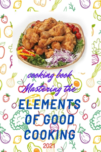 cooking book Mastering the Elements of Good Cooking