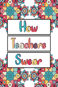 How Teachers Swear