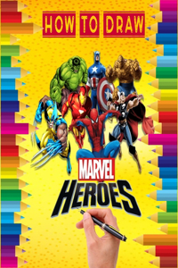 how to Draw Marvel heroes