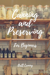 Canning And Preserving For Beginners