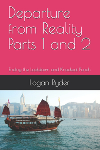 Departure from Reality Parts 1 and 2