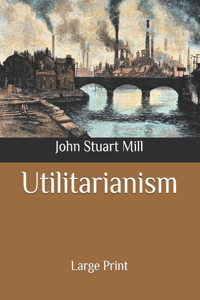 Utilitarianism
