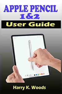 Apple Pencil 1 and 2 User Guide