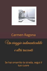 Un viaggio indimenticabile e altri racconti