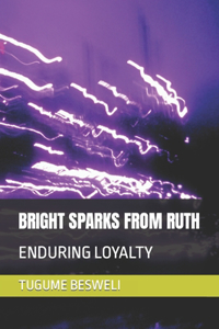 Bright Sparks from Ruth