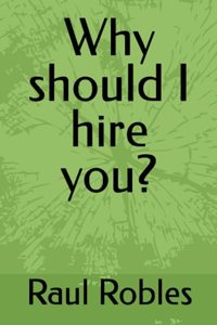 Why should I hire you?