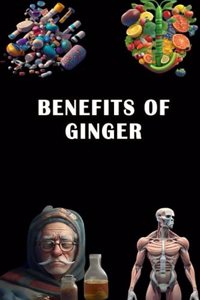 Benefits of Ginger