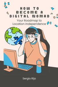 How to Become a Digital Nomad