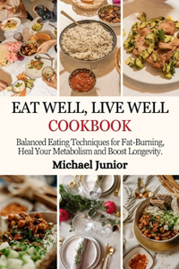 Eat Well, Live Well Cookbook