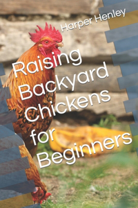 Raising Backyard Chickens for Beginners