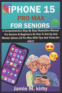 iPHONE 15 Pro max For Seniors