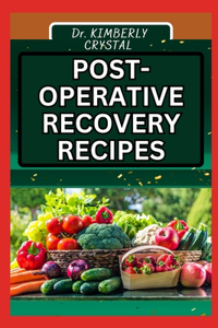 Post-Operative Recovery Recipes