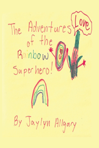 Adventures of the Rainbow Superhero!