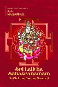 Sri Lalitha Sahasranamam - Sri Chakram, Stotram and Namavali: Divine Thinking Series - Large Print - English Transliteration- With Meaning and Audio
