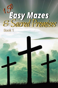 150 Easy Mazes & Sacred Promises