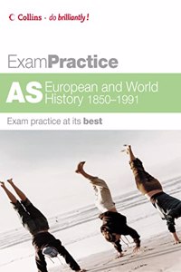 Exam Practice â€“ AS European and World History 1850â€“1991 (Exam Practice S.)