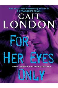 For Her Eyes Only