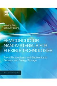 Semiconductor Nanomaterials for Flexible Technologies