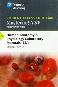 Mastering A&p with Pearson Etext -- Standalone Access Card -- For Human Anatomy & Physiology Laboratory Manuals