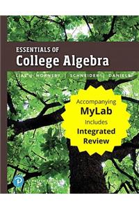 Essentials of College Algebra with Integrated Review Plus Mylab Math with Pearson Etext -- 24-Month Access Card Package